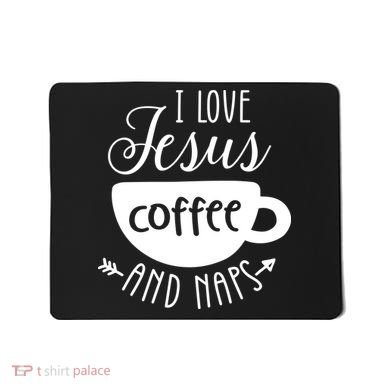 I Love Jesus Coffee And Naps Mousepad