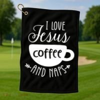 I Love Jesus Coffee And Naps Golf Towel thumb 1