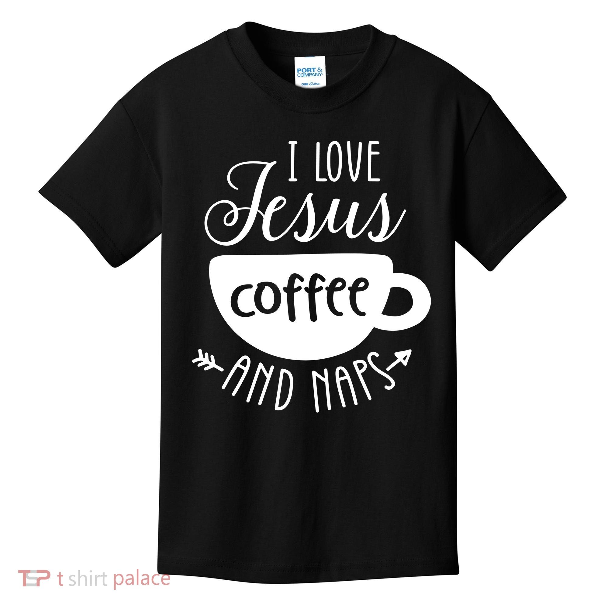 I Love Jesus Coffee And Naps Kids T-Shirt