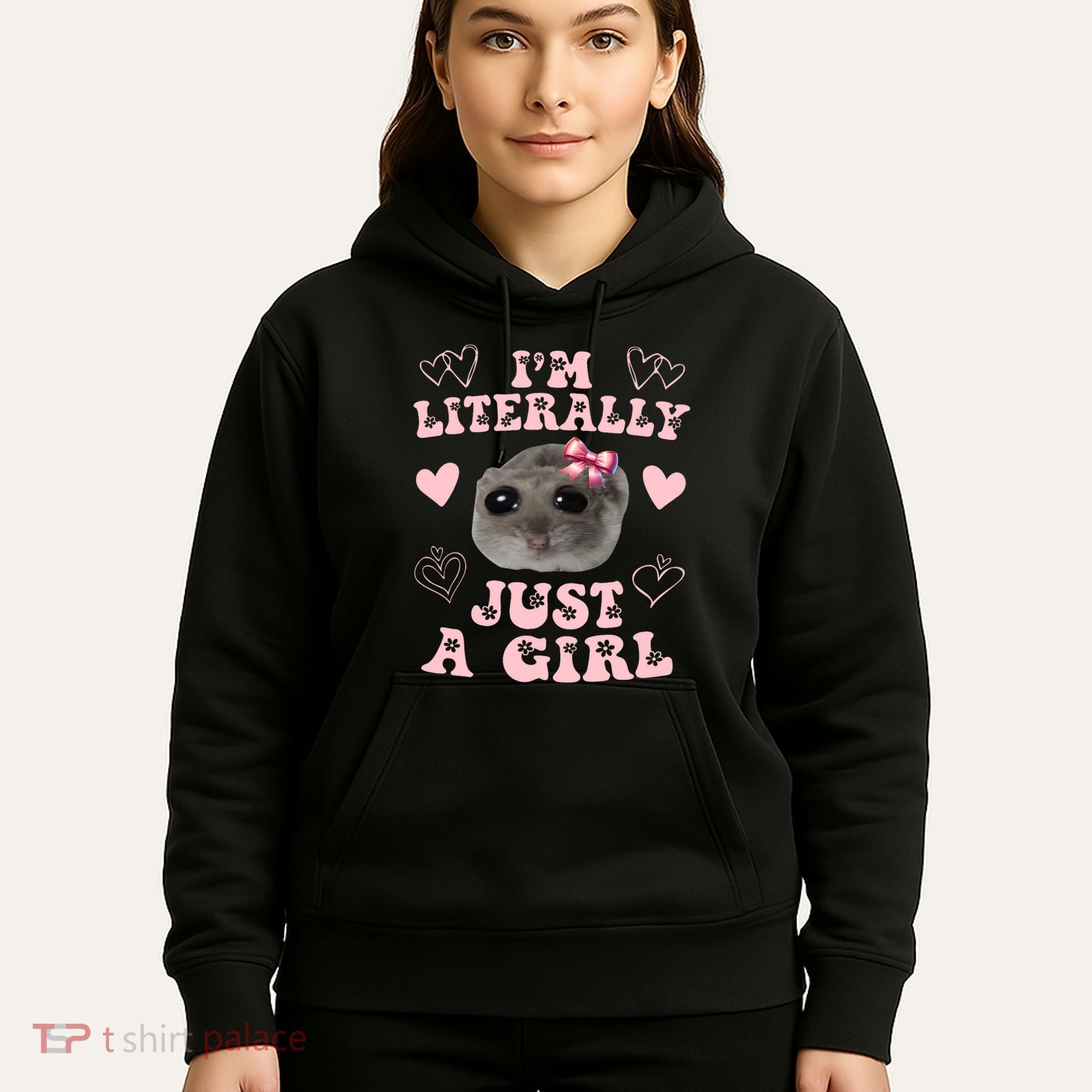Im Literally Just A Girl Sad Hamster Meme Hoodie