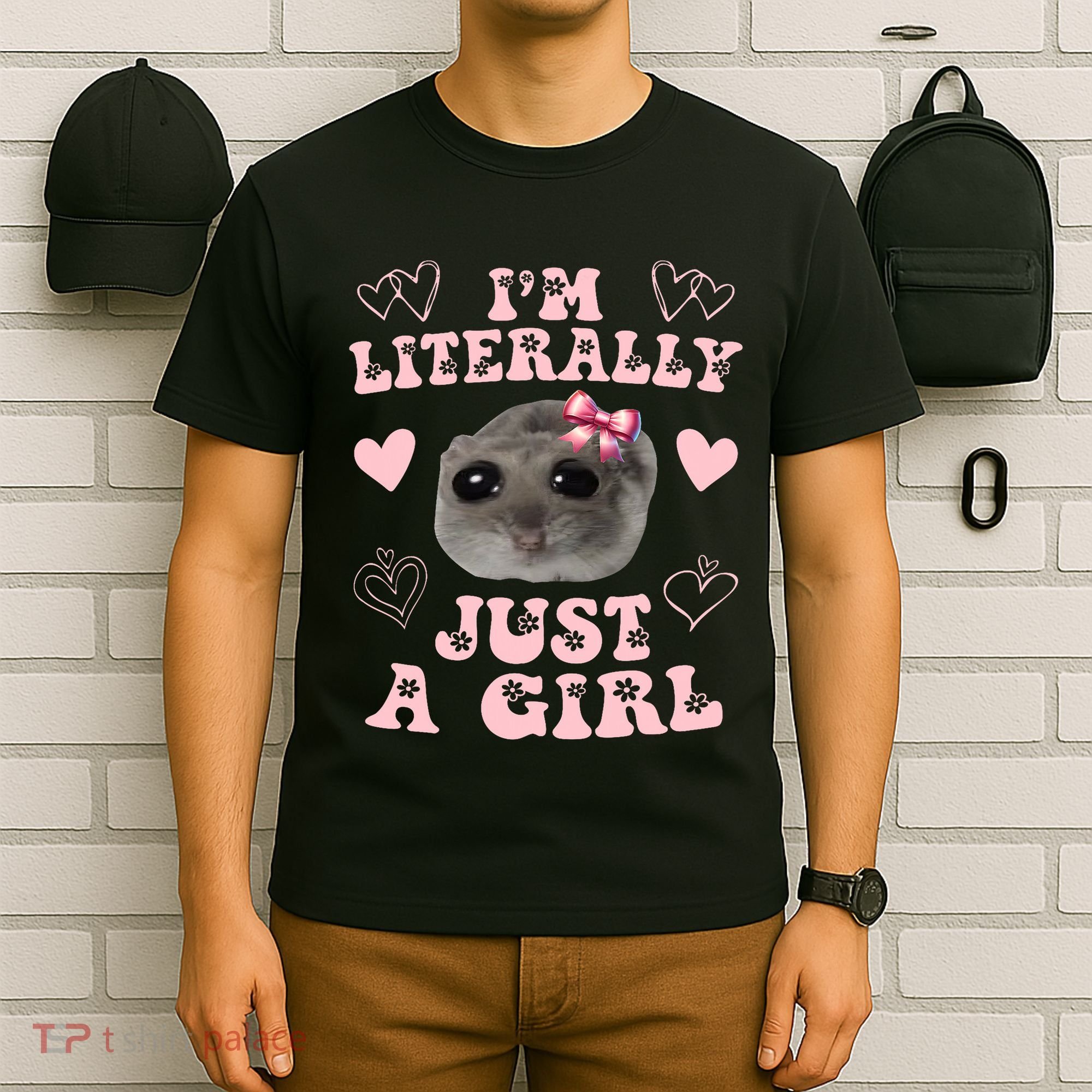 Im Literally Just A Girl Sad Hamster Meme T-Shirt