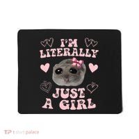 Im Literally Just A Girl Sad Hamster Meme Mousepad thumb 0