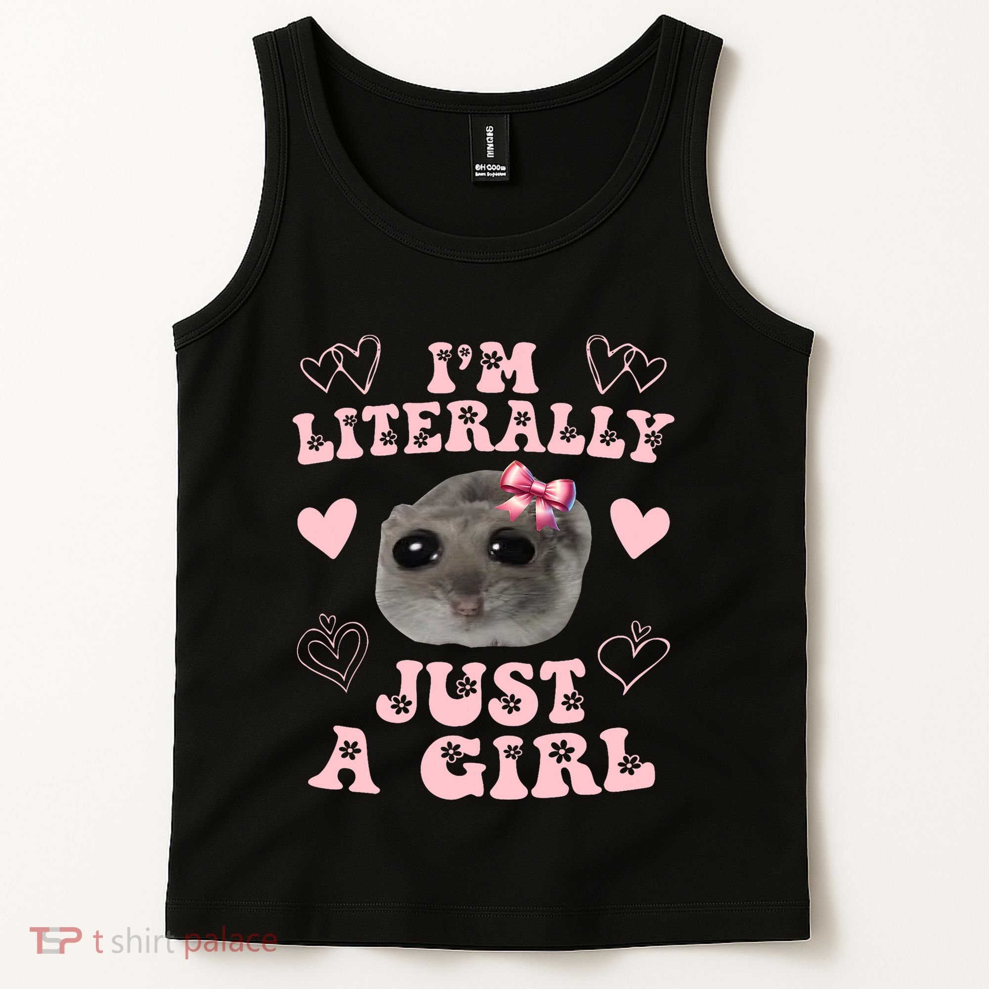 Im Literally Just A Girl Sad Hamster Meme Tank Top