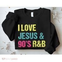 I Love Jesus And 90s R&B Rnb Music Lover Sweatshirt thumb 2