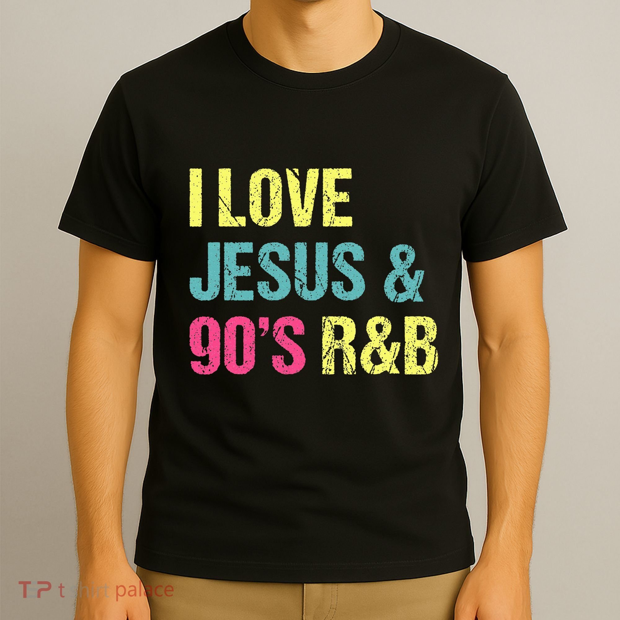 I Love Jesus And 90s R&B Rnb Music Lover T-Shirt