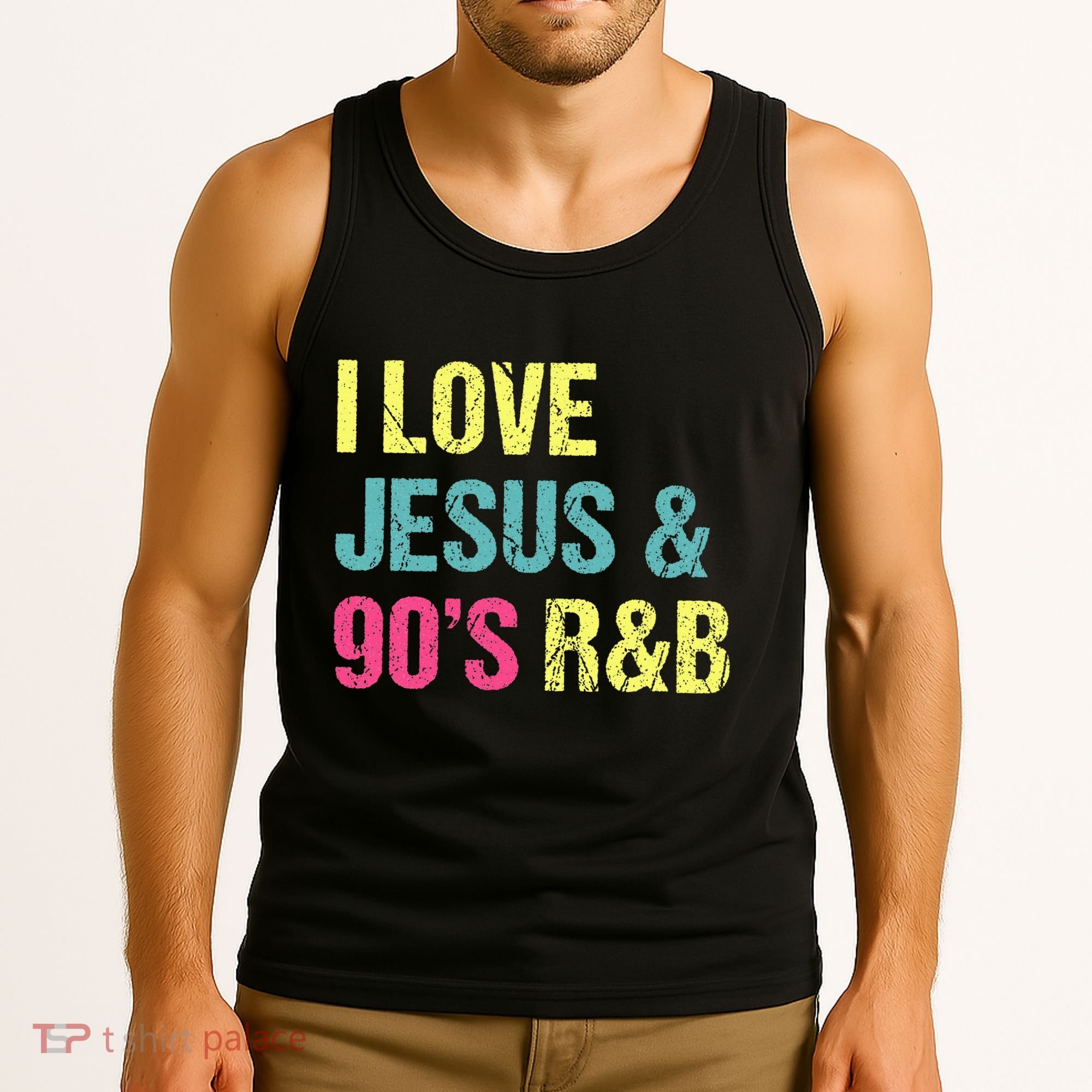 I Love Jesus And 90s R&B Rnb Music Lover Tank Top