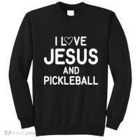 I Love Jesus And Pickleball Funny Jokes Sarcastic Sweatshirt thumb 0
