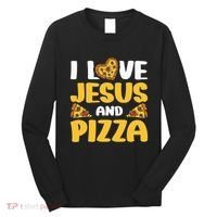 I Love Jesus And Pizza Long Sleeve Shirt thumb 0