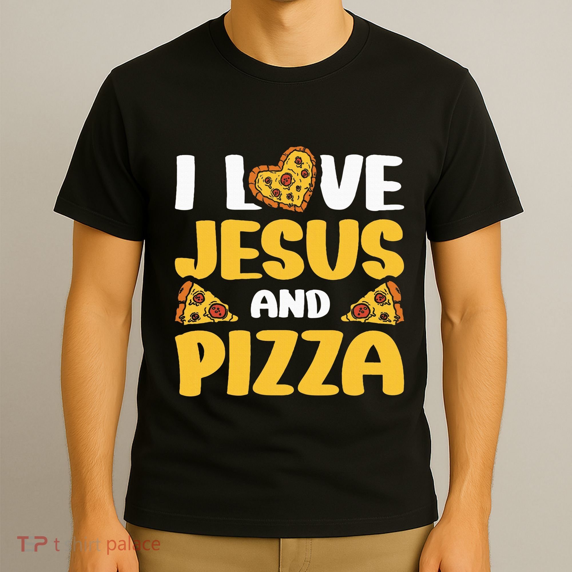 I Love Jesus And Pizza T-Shirt