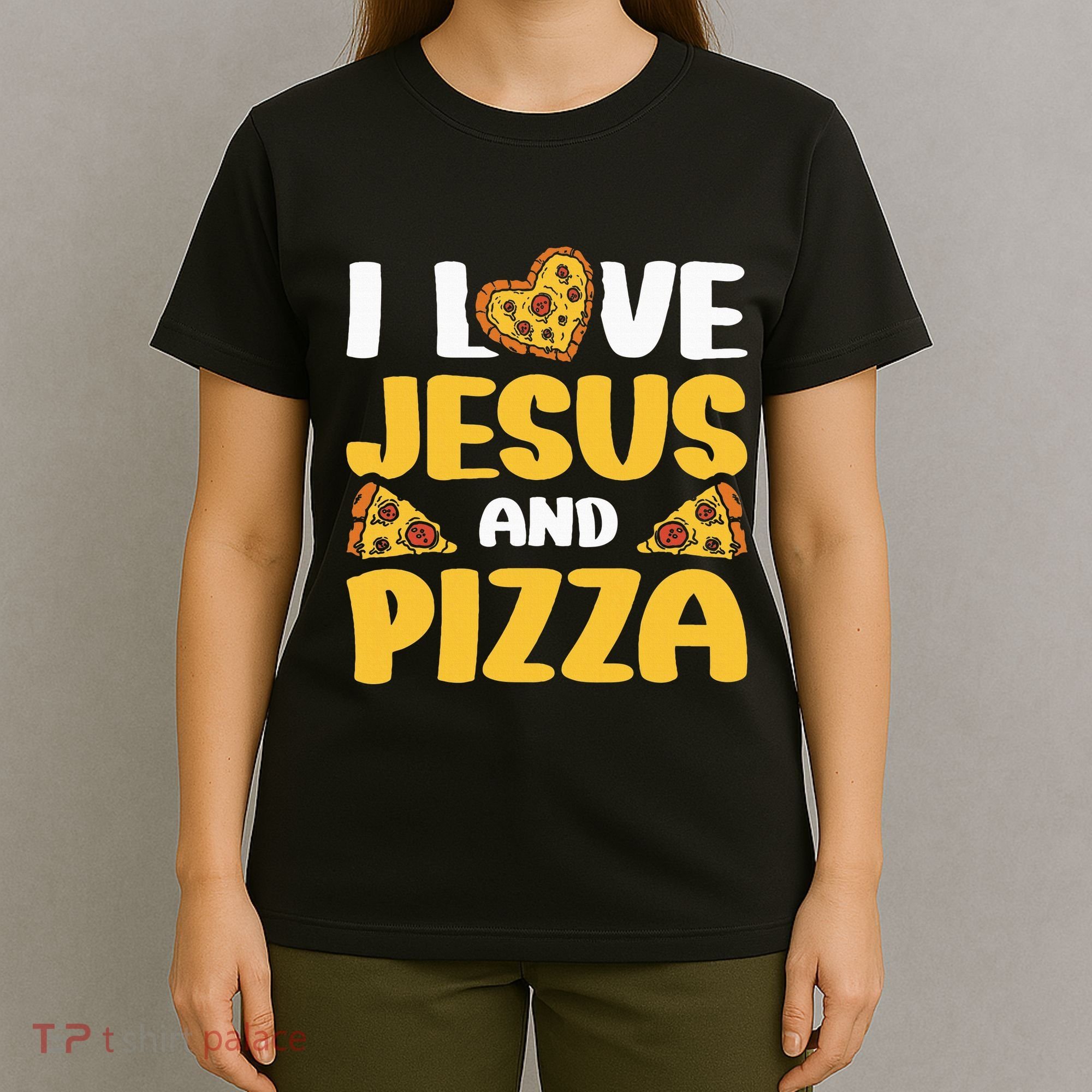 I Love Jesus And Pizza T-Shirt