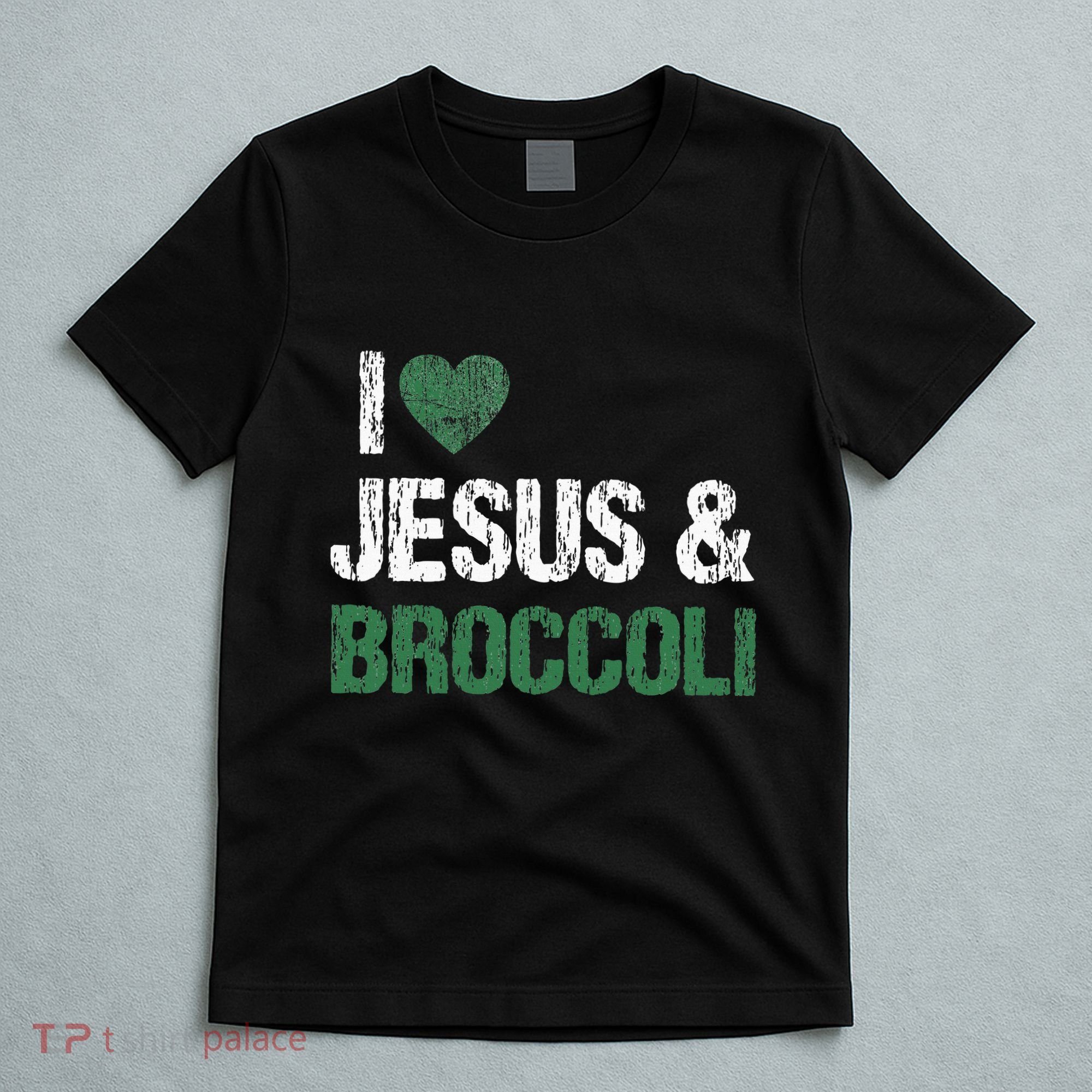 I Love Jesus And Broccoli Lover Funny Vegetable Veggies Food T-Shirt