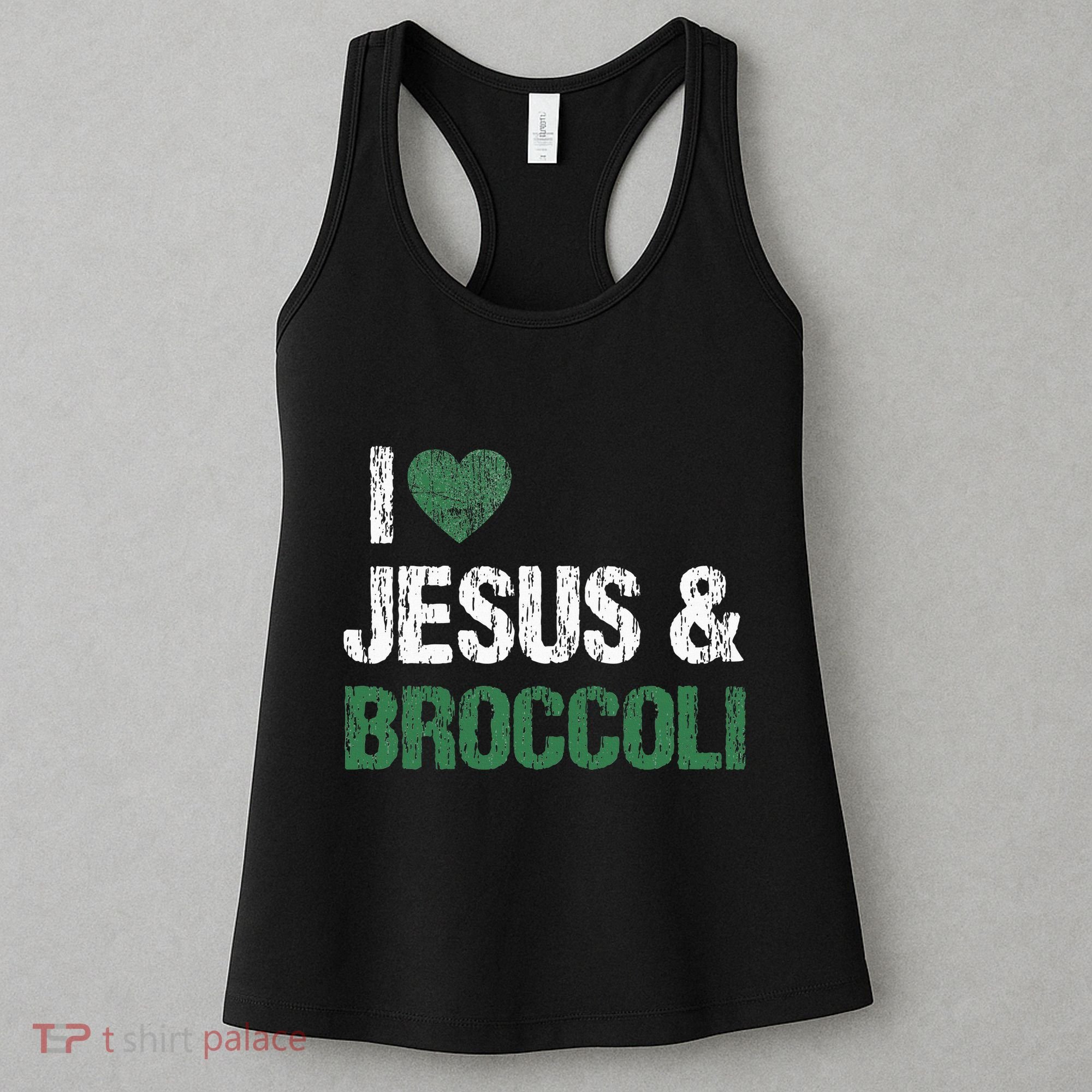 I Love Jesus And Broccoli Lover Funny Vegetable Veggies Food Women's Tank Top