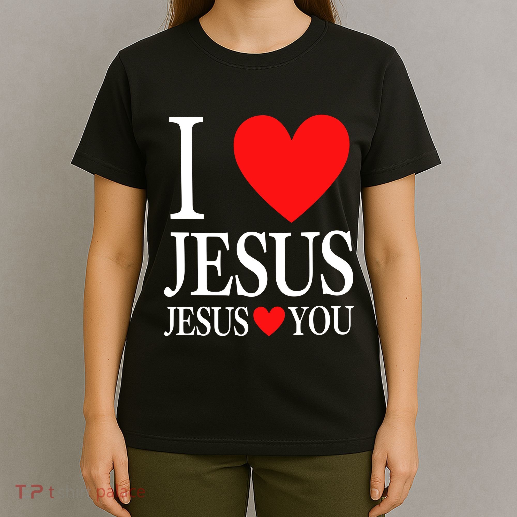 I Love Jesus Jesus Loves You T-Shirt