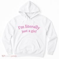 IM Literally Just A Girl Hoodie thumb 0