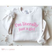 IM Literally Just A Girl Sweatshirt thumb 2