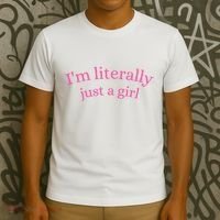 IM Literally Just A Girl T-Shirt thumb 3