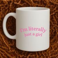 IM Literally Just A Girl Coffee Mug thumb 2