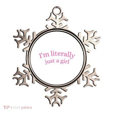 IM Literally Just A Girl Ornament