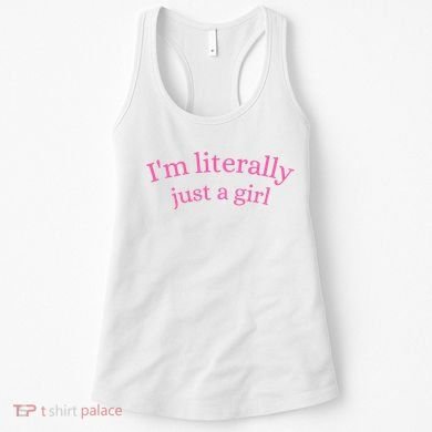 IM Literally Just A Girl Women's Tank Top