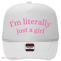IM Literally Just A Girl Hat thumb 0