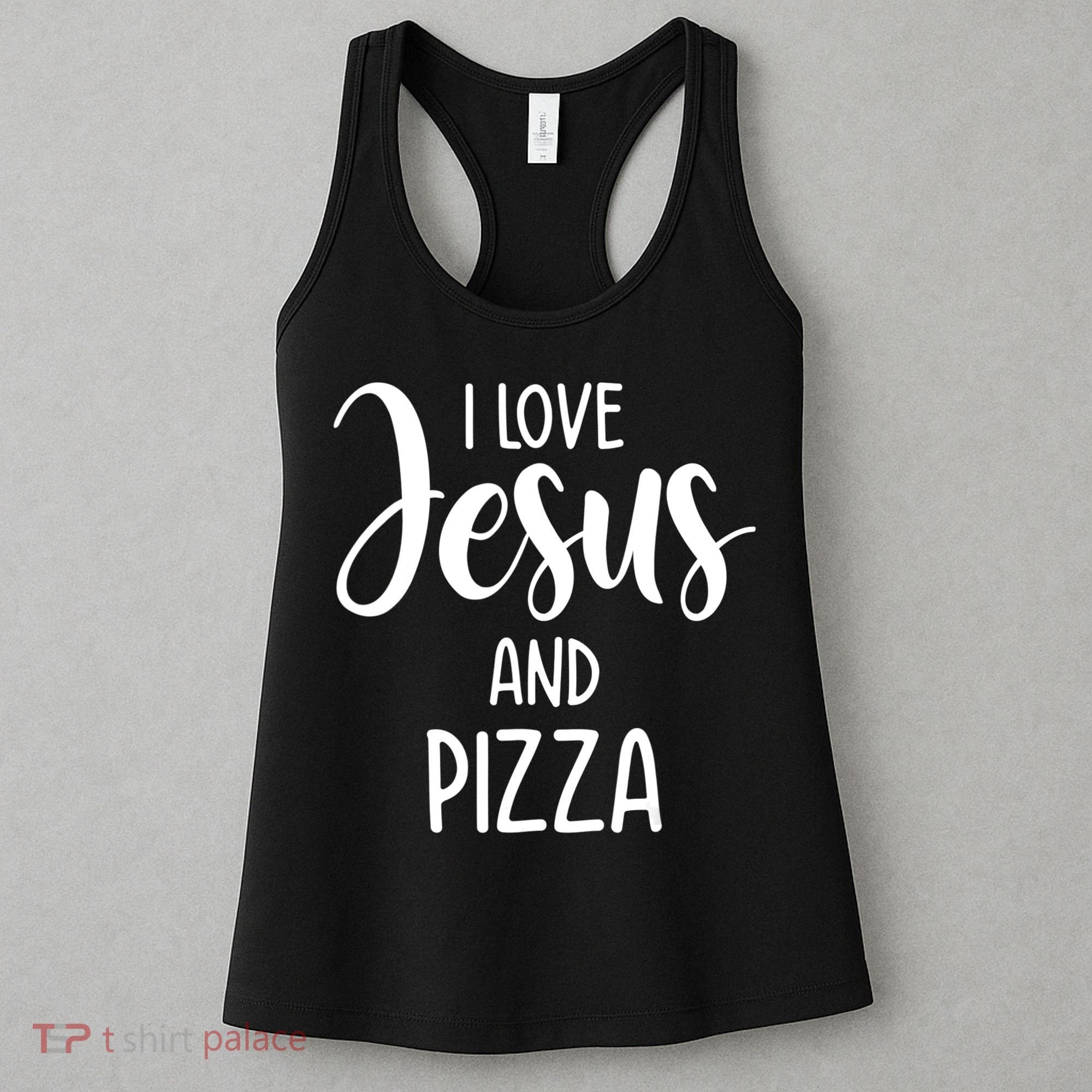 I Love Jesus And Pizza Italian Food Pizza Lover Eating Pizza Women's Tank Top