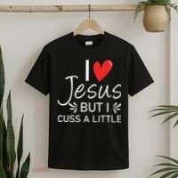 I Love Jesus But I Cuss A Little Christian T-Shirt thumb 2
