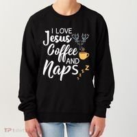 I Love Jesus Coffee And Naps Great Gift Women's Sweatshirt thumb 0