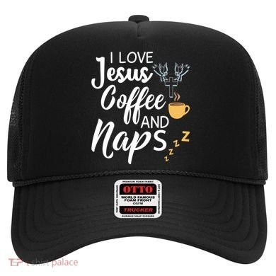 I Love Jesus Coffee And Naps Great Gift Hat