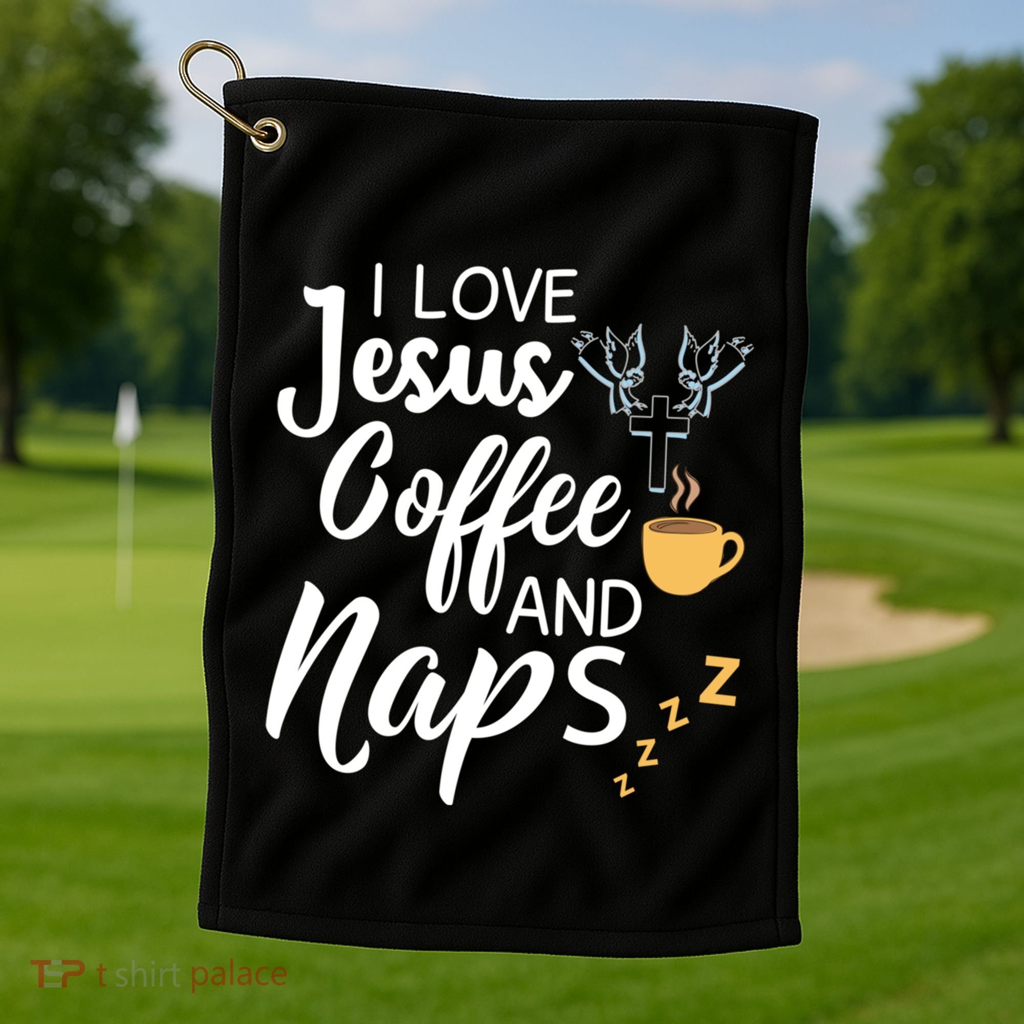 I Love Jesus Coffee And Naps Great Gift Golf Towel
