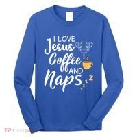 I Love Jesus Coffee And Naps Great Gift Long Sleeve Shirt thumb 0