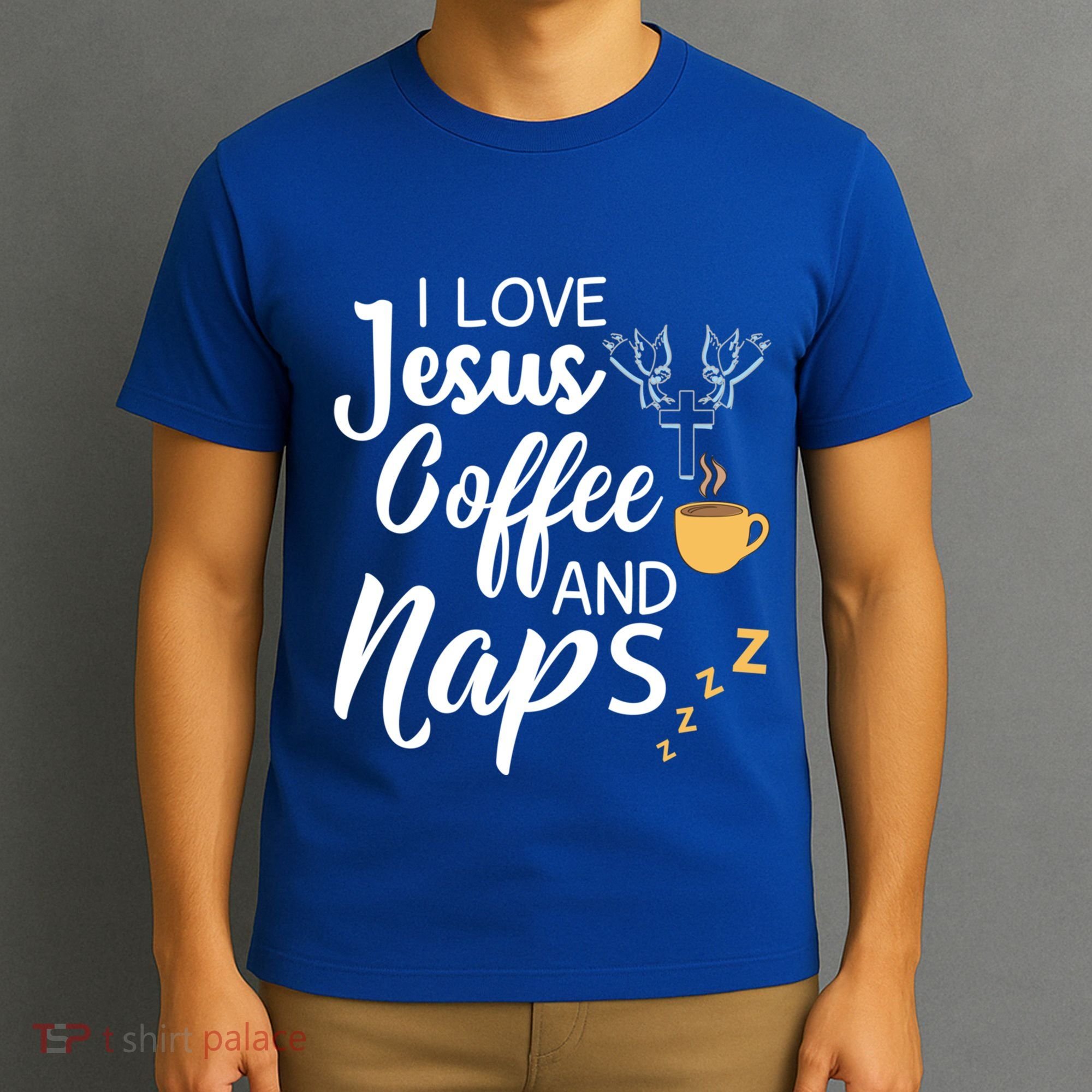 I Love Jesus Coffee And Naps Great Gift T-Shirt