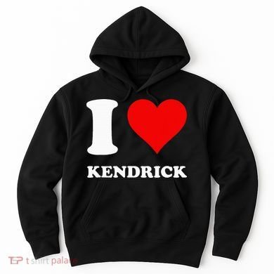 I Love Kendrick Hoodie