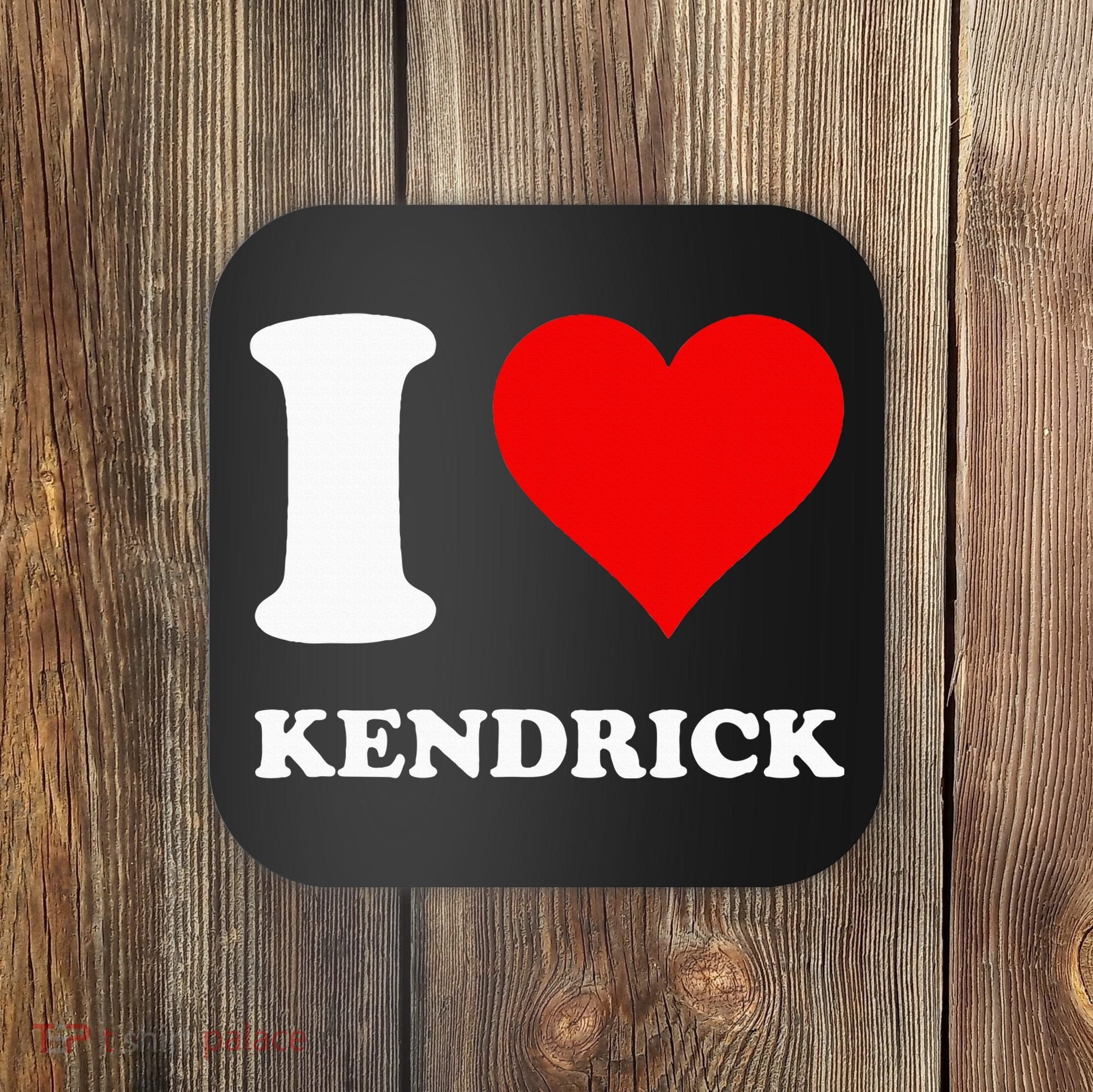 I Love Kendrick Coaster