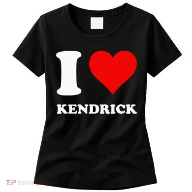 I Love Kendrick Women's T-Shirt