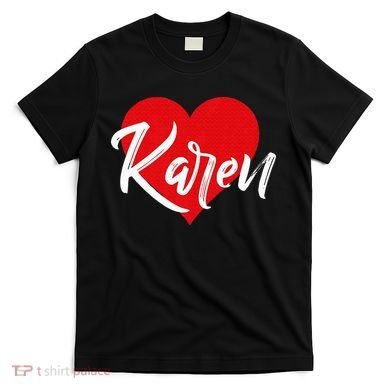 I Love Karen First Name T-Shirt