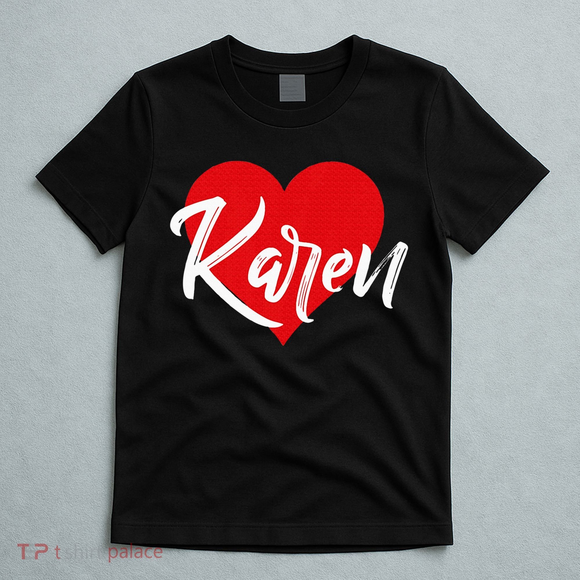I Love Karen First Name T-Shirt