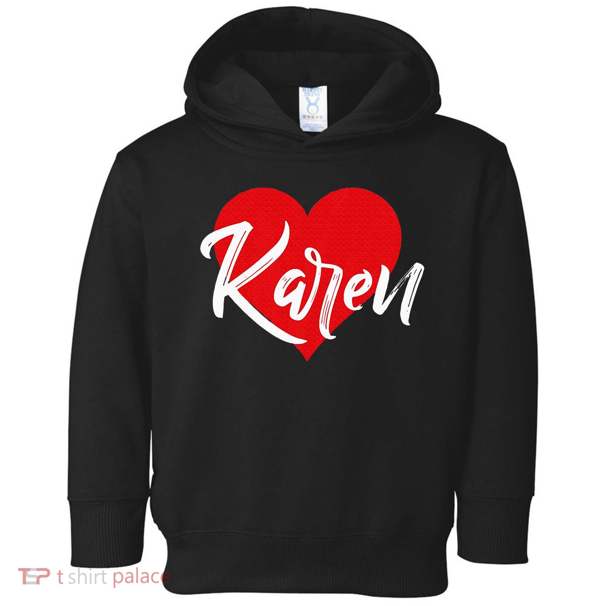 I Love Karen First Name Toddler Hoodie