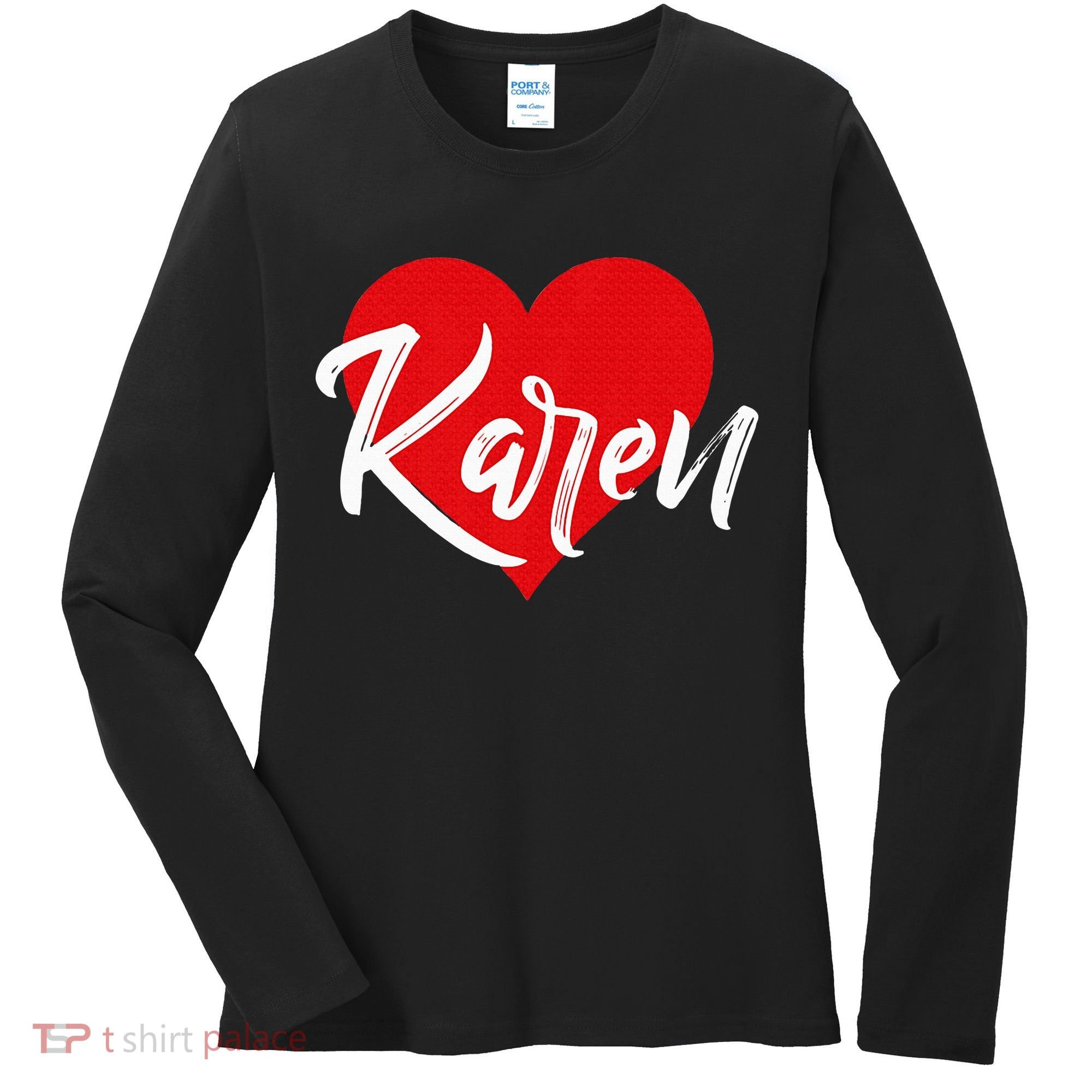 I Love Karen First Name Women's Long Sleeve Shirt