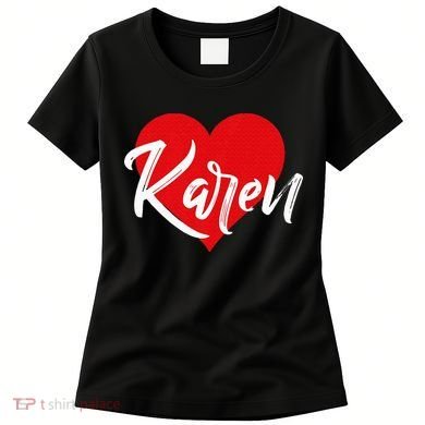 I Love Karen First Name Women's T-Shirt