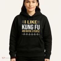 I Like Kung Fu And Maybe 3 People Hoodie thumb 5