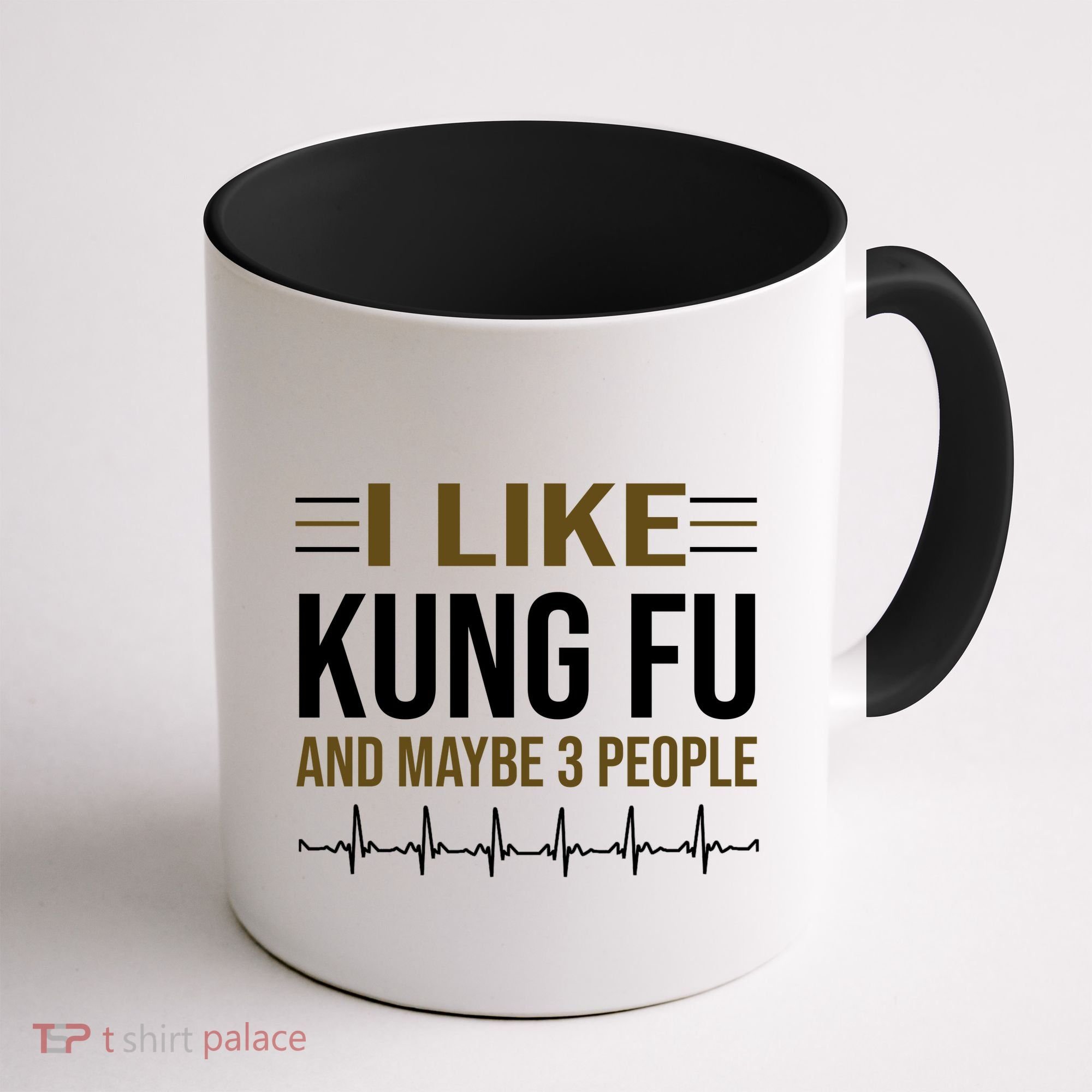 I Like Kung Fu And Maybe 3 People Coffee Mug