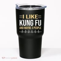 I Like Kung Fu And Maybe 3 People Tumbler thumb 0
