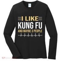 I Like Kung Fu And Maybe 3 People Women's Long Sleeve Shirt thumb 0
