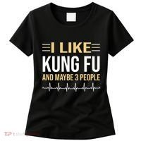 I Like Kung Fu And Maybe 3 People Women's T-Shirt thumb 0