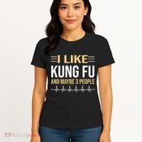 I Like Kung Fu And Maybe 3 People Women's T-Shirt thumb 4
