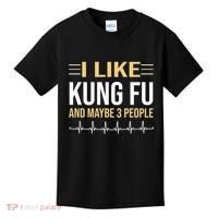 I Like Kung Fu And Maybe 3 People Kids T-Shirt thumb 0