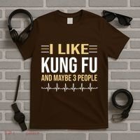 I Like Kung Fu And Maybe 3 People T-Shirt thumb 5