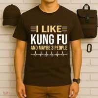 I Like Kung Fu And Maybe 3 People T-Shirt thumb 6