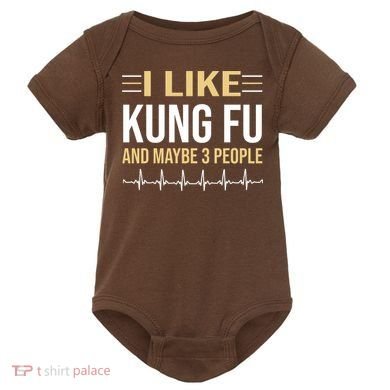 I Like Kung Fu And Maybe 3 People Baby Bodysuit