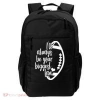 Ill Always Be Your Biggest Football Fan Backpack thumb 0